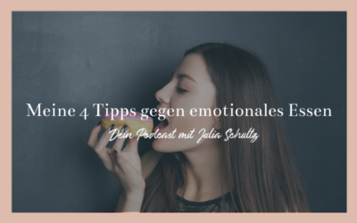 #33 Podcast: Meine 4 Tipps gegen emotionales Essen