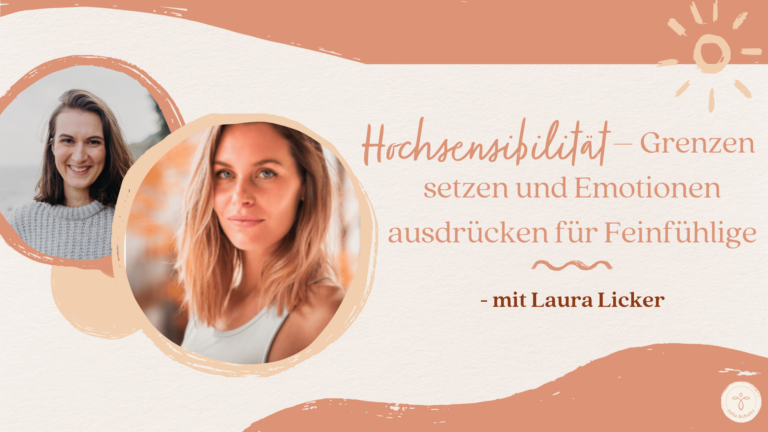 Hochsensibilität Emotionen Grenzen Laura Licker
