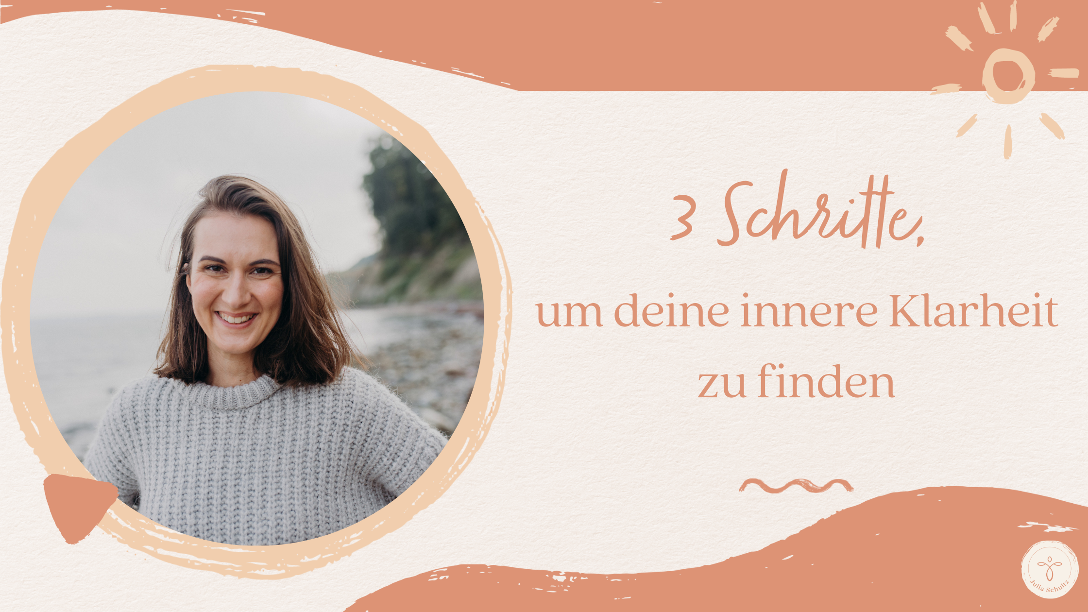 um deine innere Klarheit zu finden Julia Schultz